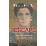 RESCAPE. AUSCHWITZ, LA MARCHE DE LA MORT ET MON COMBAT POUR LA LIBERTE, Pivnik Sam