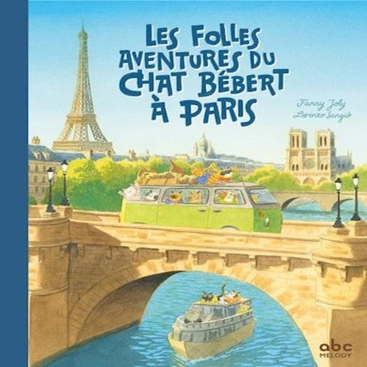 LES FOLLES AVENTURES DU CHAT BEBERT A PARIS, Joly Fanny