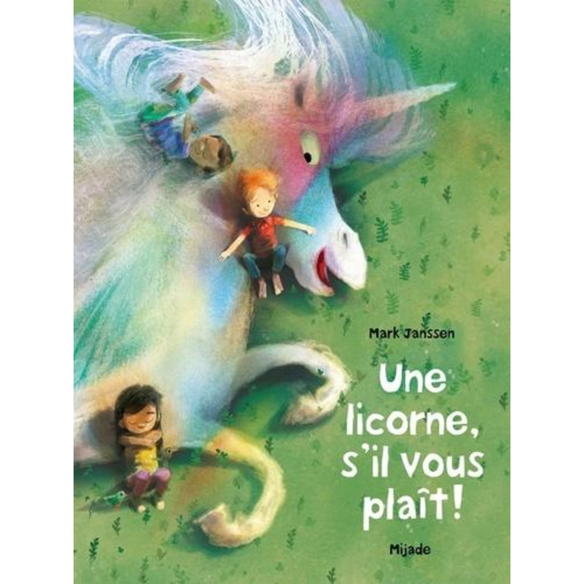 UNE LICORNE, S'IL VOUS PLAIT !, Janssen Mark
