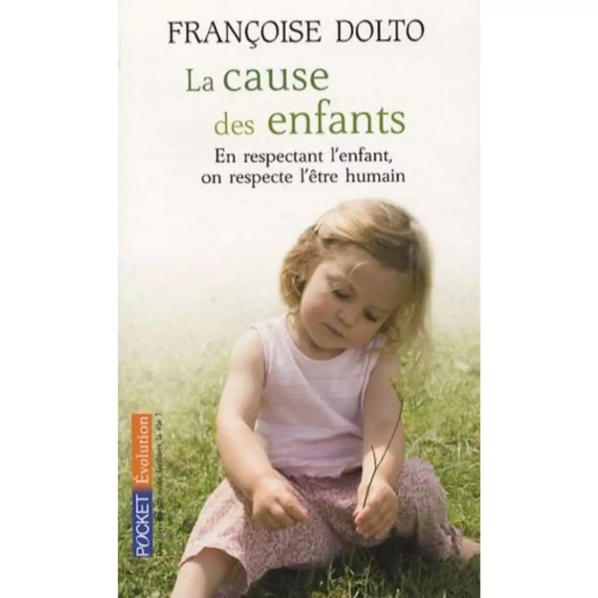  LA CAUSE DES ENFANTS, Dolto Françoise