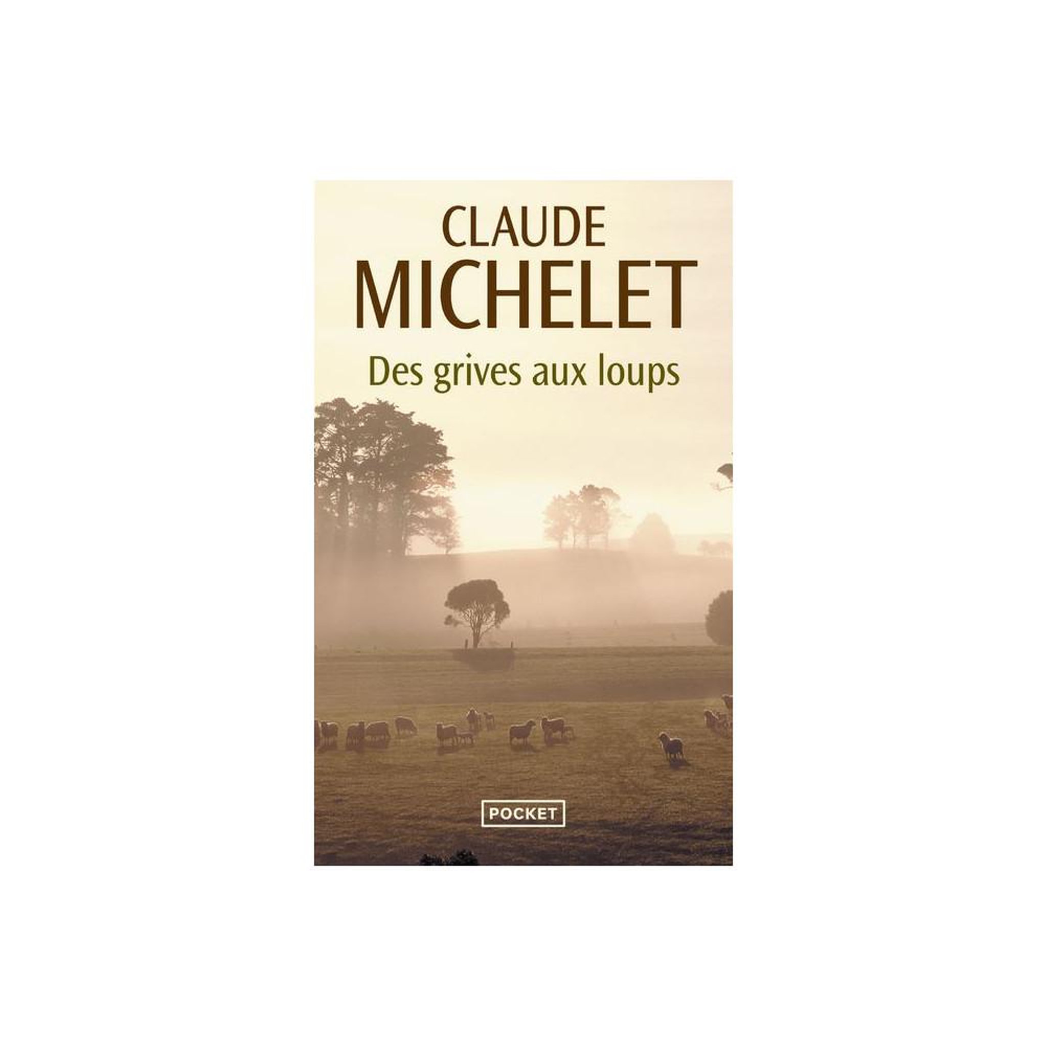 Livre de poche des grives aux loups tome 1 de claude michelet, édition française