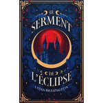 LE SERMENT DE L'ECLIPSE, Brasington Lydia