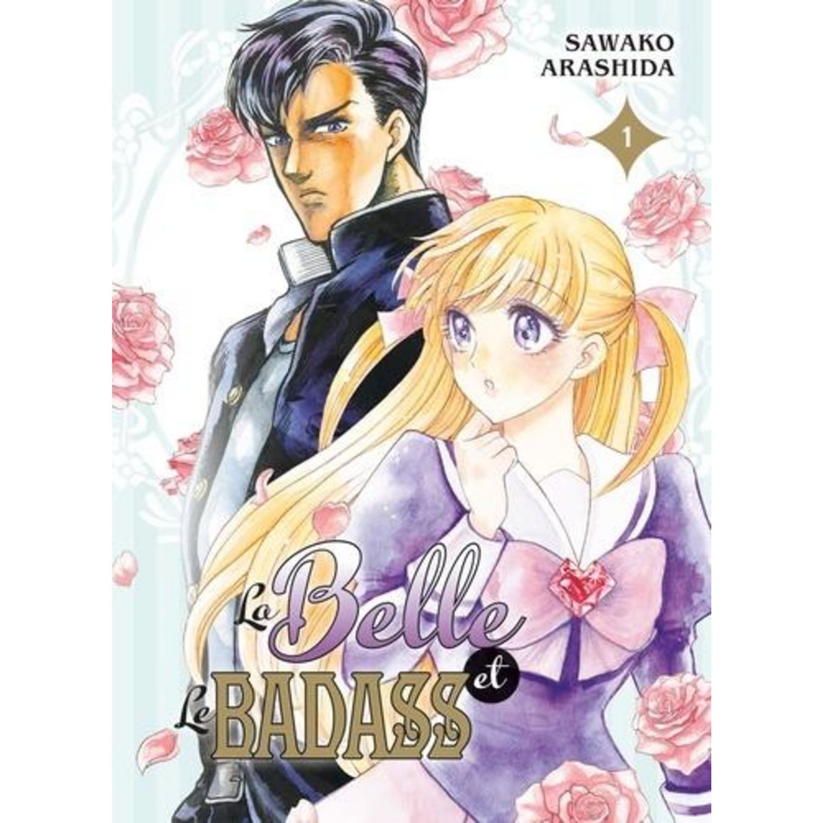 LA BELLE ET LE BADASS TOME 1 , Arashida Sawako