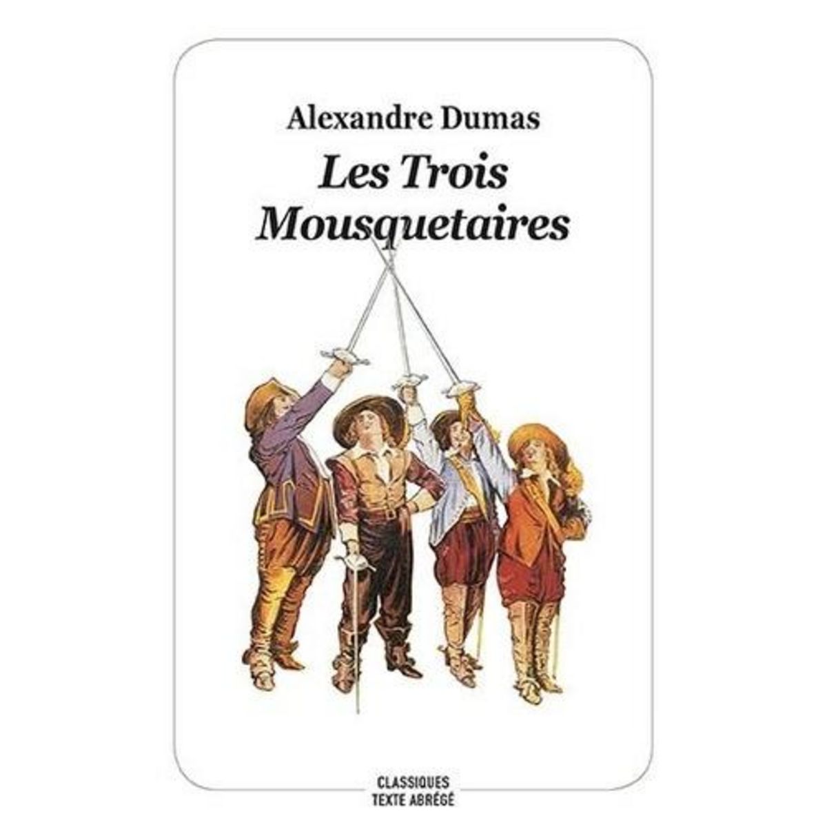 LES TROIS MOUSQUETAIRES. TEXTE ABREGE, Dumas Alexandre