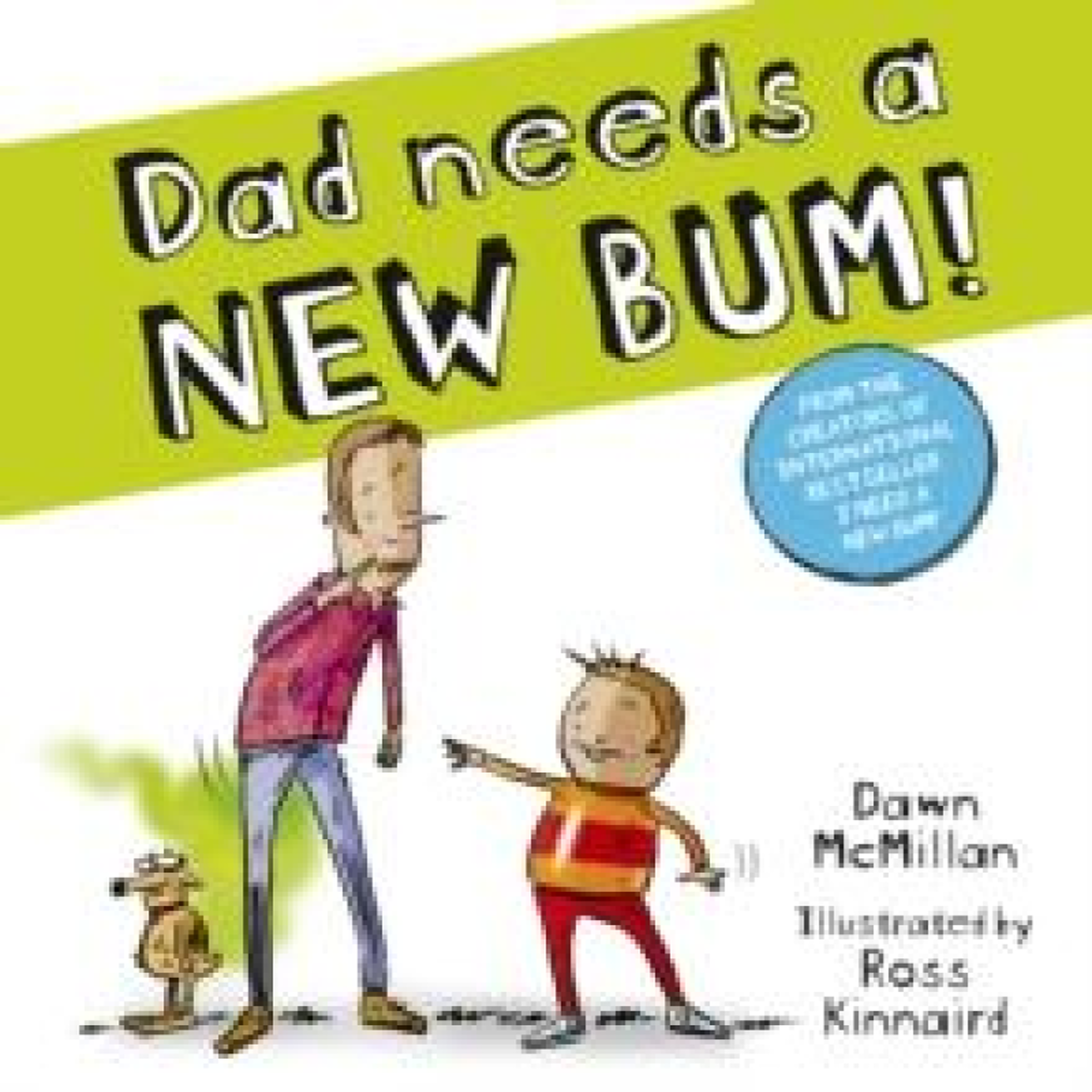 LIVRES Dad Needs a New Bum!