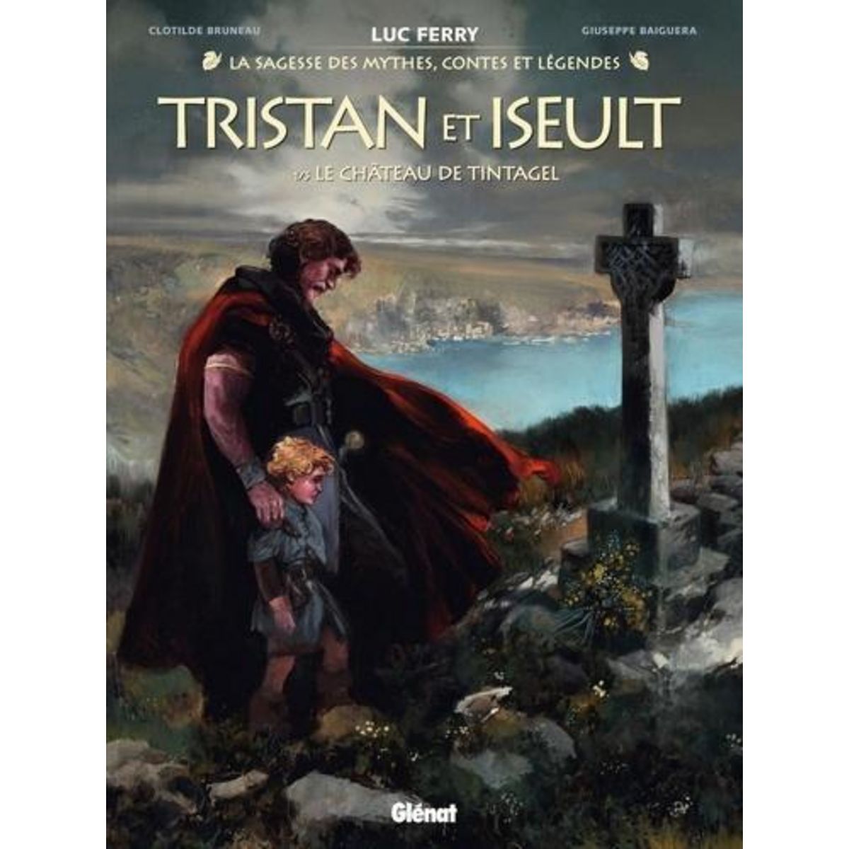 TRISTAN ET ISEULT TOME 1 : LE CHATEAU DE TINTAGEL, Ferry Luc