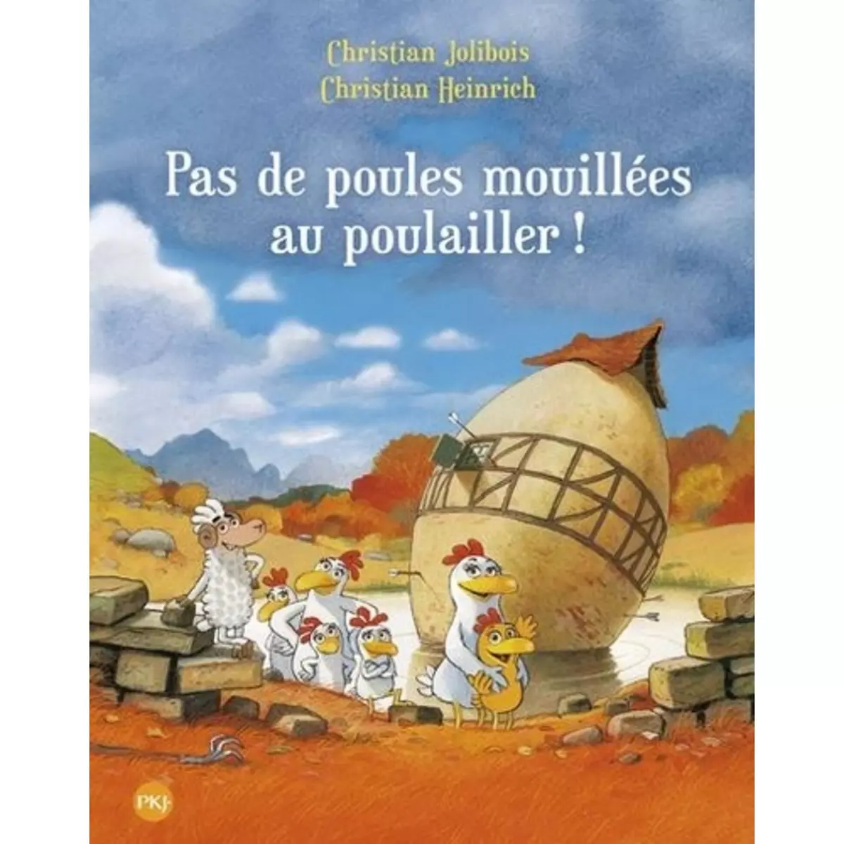  LES P'TITES POULES TOME 11 : PAS DE POULES MOUILLEES AU POULAILLER !, Jolibois Christian
