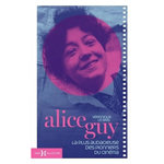 ALICE GUY. LA PLUS AUDACIEUSE DES PIONNIERS DU CINEMA, Le Bris Véronique