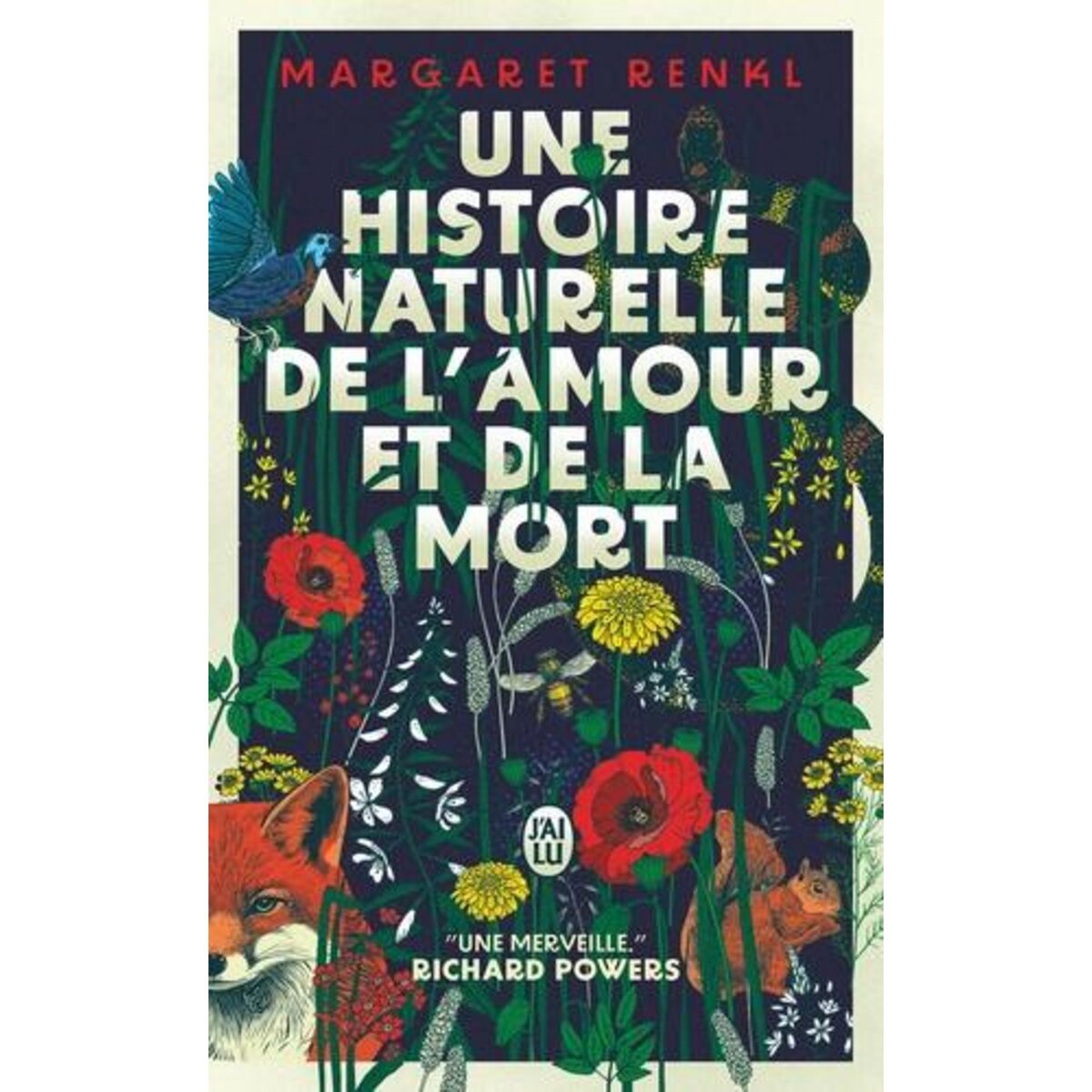 UNE HISTOIRE NATURELLE DE L'AMOUR ET DE LA MORT, Renkl Margaret
