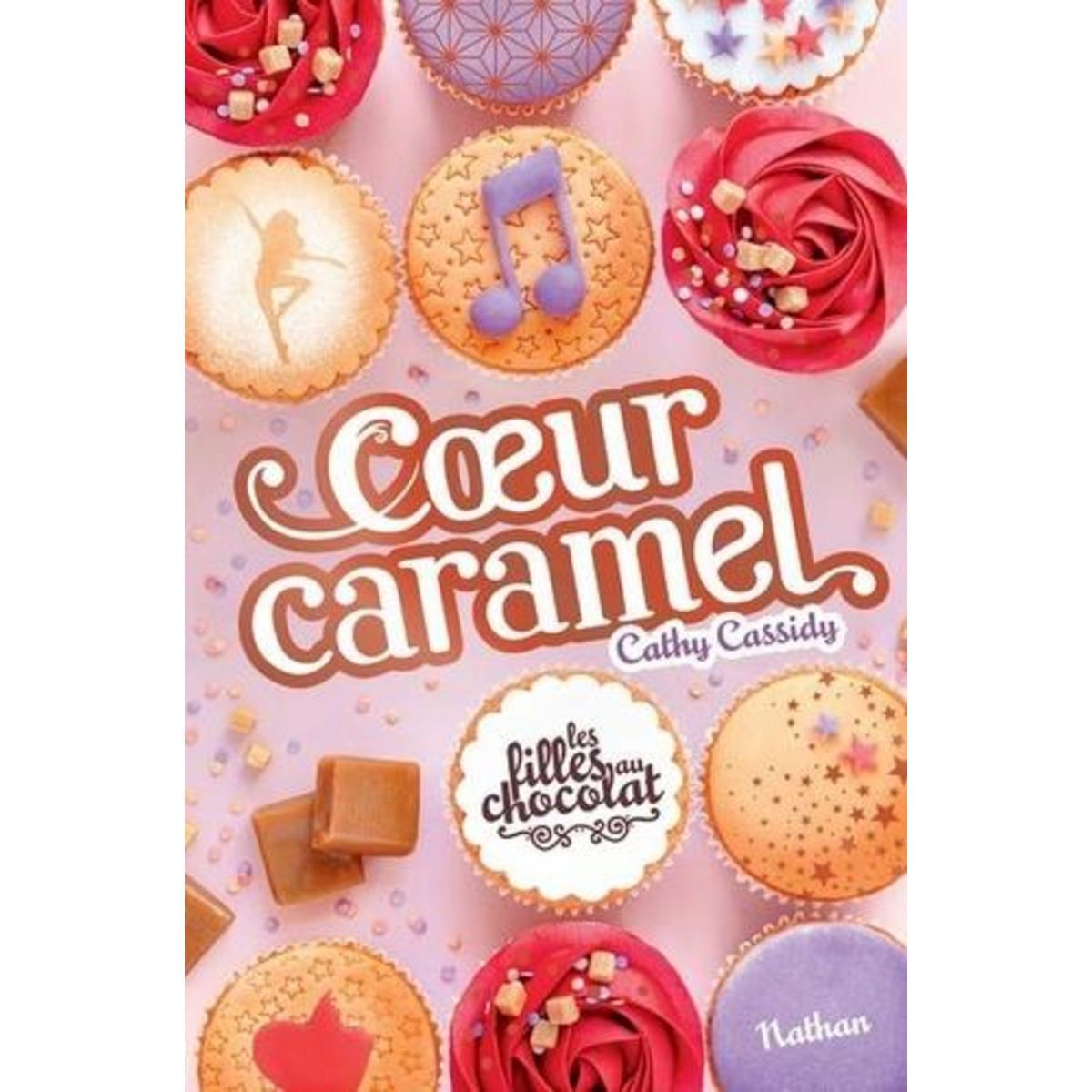LES FILLES AU CHOCOLAT TOME 8 : COEUR CARAMEL, Cassidy Cathy