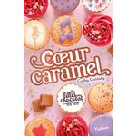LES FILLES AU CHOCOLAT TOME 8 : COEUR CARAMEL, Cassidy Cathy