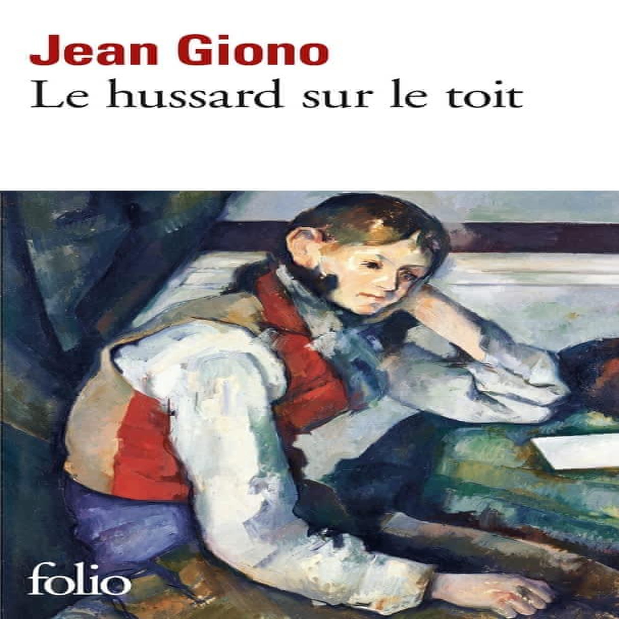 LE HUSSARD SUR LE TOIT, Giono Jean