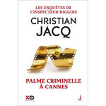 LES ENQUETES DE L'INSPECTEUR HIGGINS TOME 56 : PALME CRIMINELLE A CANNES, Jacq Christian