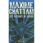  LES ARCANES DU CHAOS, Chattam Maxime