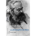 LA PHILOSOPHIE DE MARX, Balibar Etienne