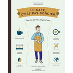 LE CAFE C'EST PAS SORCIER, Racineux Sébastien