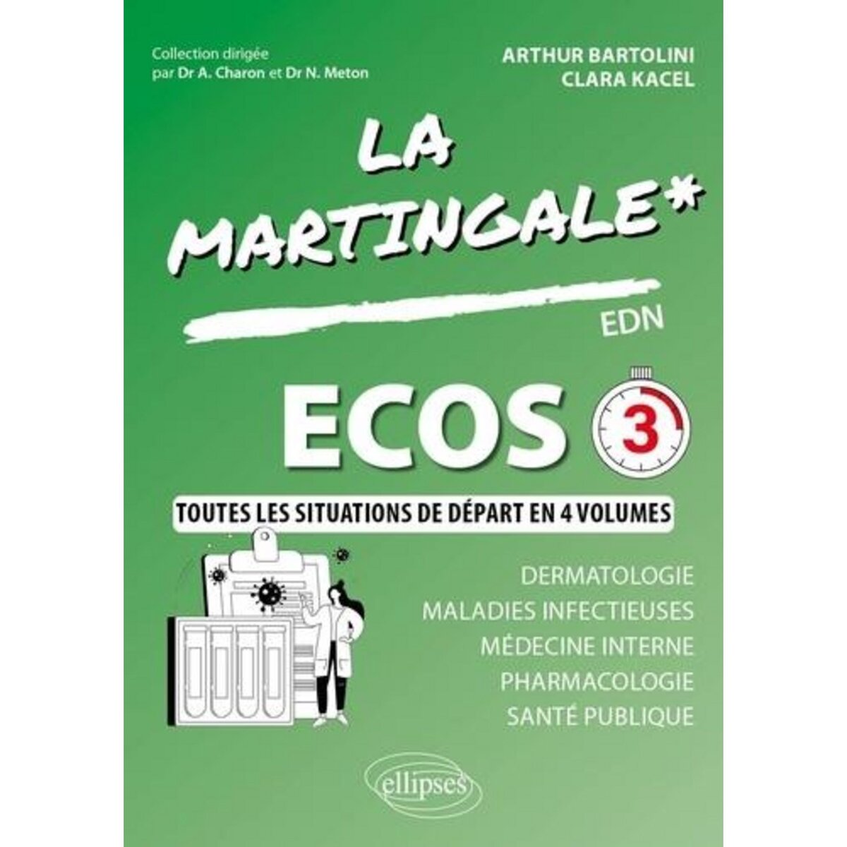 ECOS. MALADIE INFECTIEUSE, MEDECINE INTERNE, PHARMACOLOGIE, SANTE PUBLIQUE, Bartolini Arthur