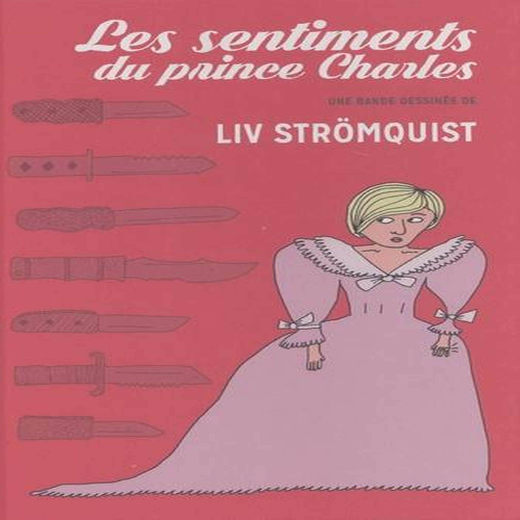 LES SENTIMENTS DU PRINCE CHARLES, Strömquist Liv