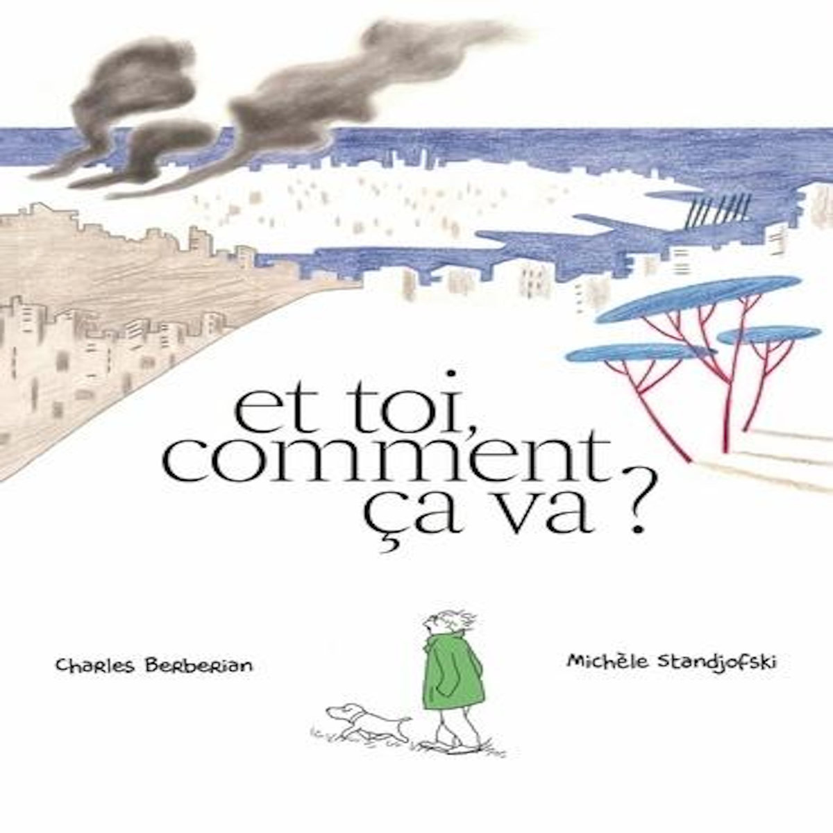 ET TOI, COMMENT CA VA ?, Berberian Charles