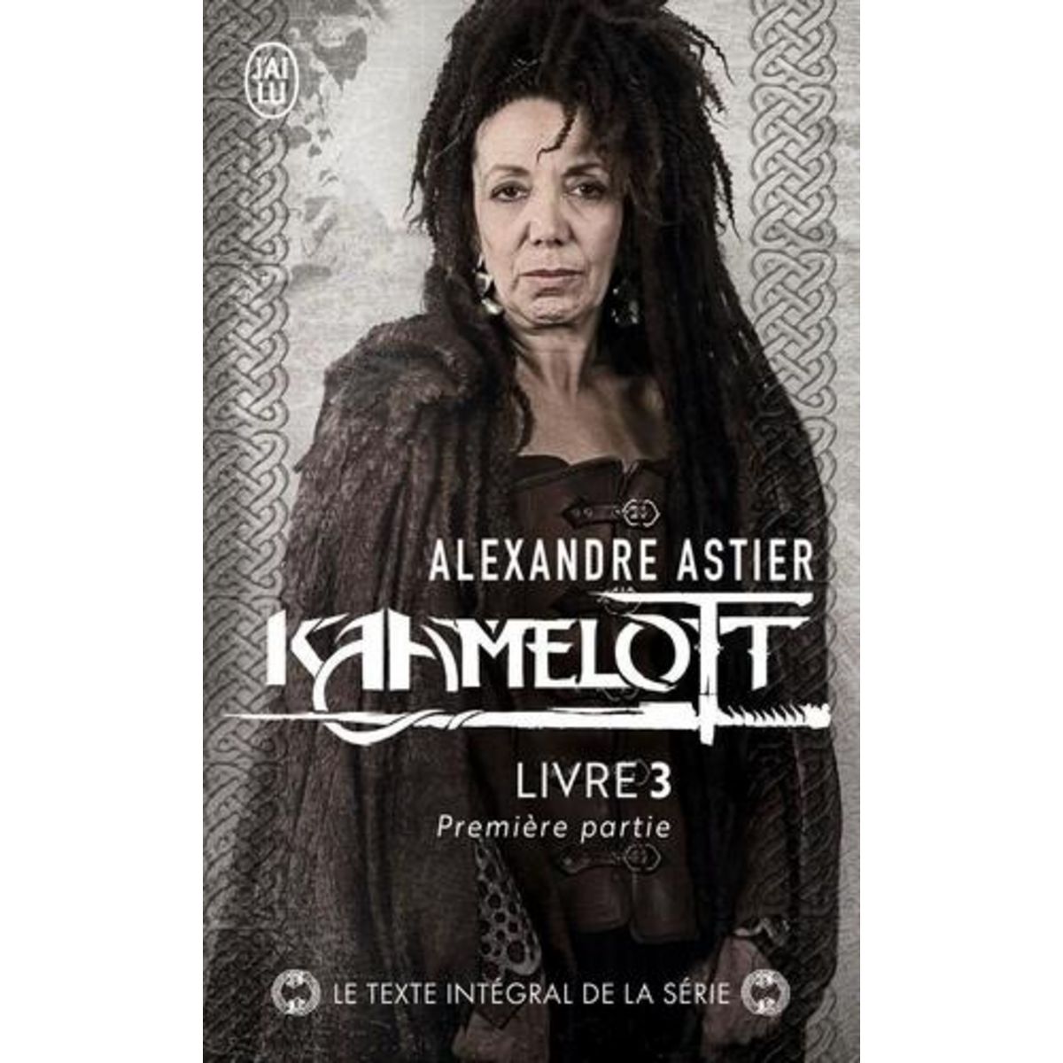 KAAMELOTT TOME 3 : PREMIERE PARTIE. EPISODES 1 A 50, Astier Alexandre