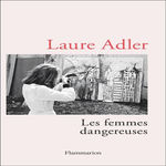 LES FEMMES DANGEREUSES. COMPILATION, Adler Laure