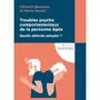  TROUBLES PSYCHOCOMPORTEMENTAUX DE LA PERSONNE AGEE. QUELLE ATTITUDE ADOPTER ?, Baumann Clément