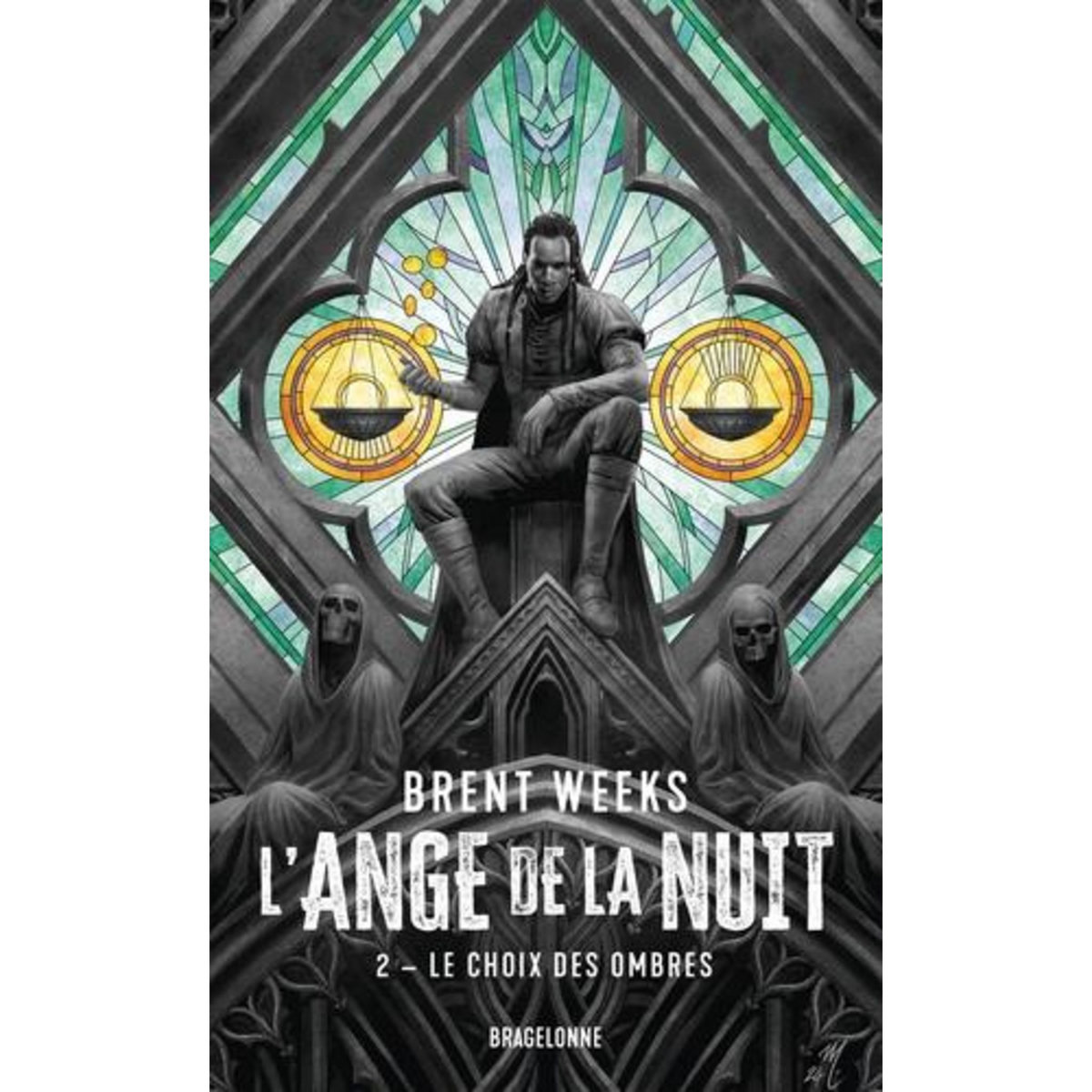 L'ANGE DE LA NUIT TOME 2 : LE CHOIX DES OMBRES, Weeks Brent