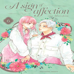 A SIGN OF AFFECTION TOME 6 : AVEC UN EXTRAIT GRATUIT DE THE SOUND OF MY SOUL TOME 1, Morishita Suu