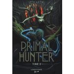 PRIMAL HUNTER TOME 2 , Zogarth