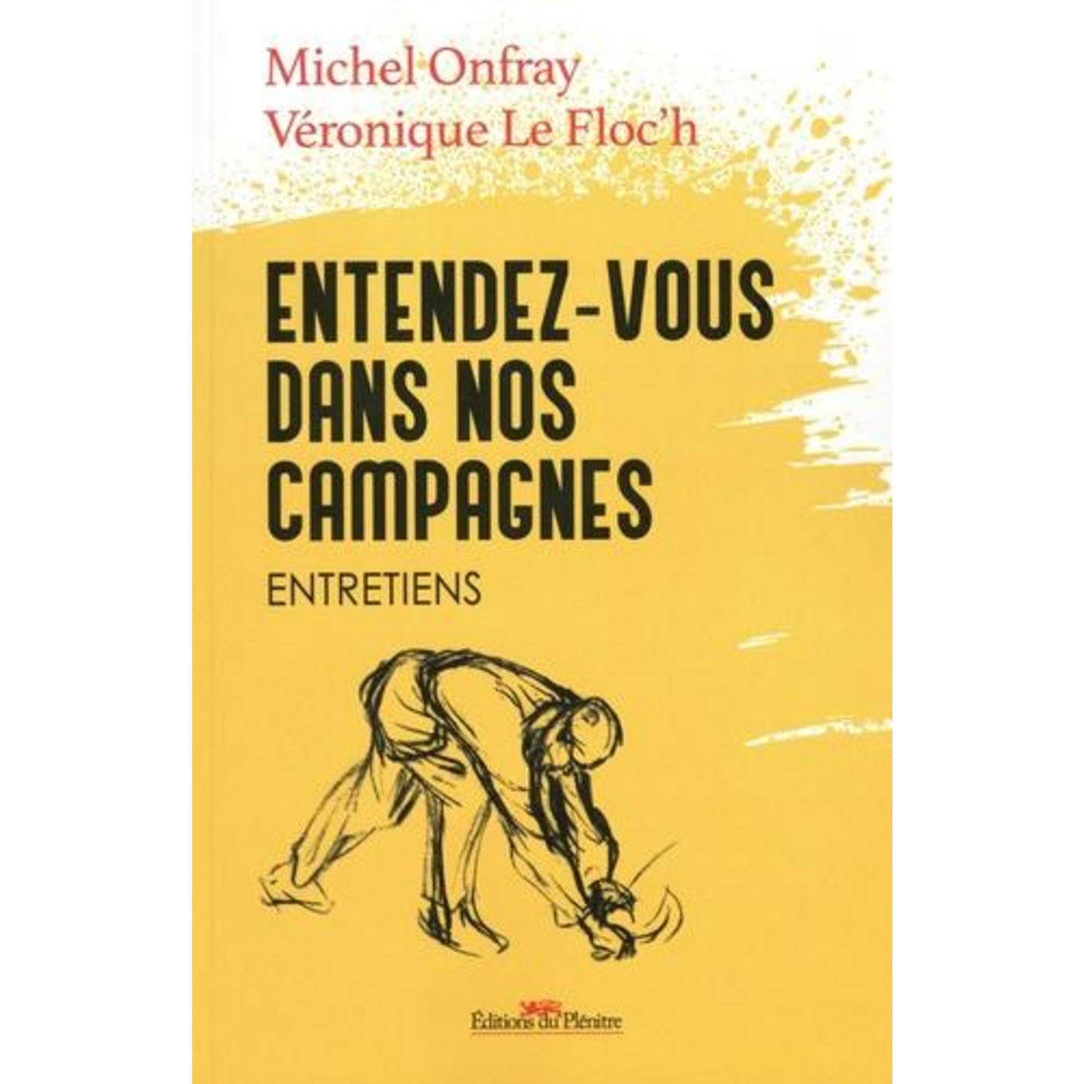 ENTENDEZ-VOUS DANS NOS CAMPAGNES. ENTRETIEN, Onfray Michel