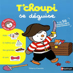 T'CHOUPI, L'AMI DES PETITS TOME 9 : T'CHOUPI SE DEGUISE, Courtin Thierry