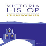 L'ILE DES OUBLIES. EDITION COLLECTOR, Hislop Victoria