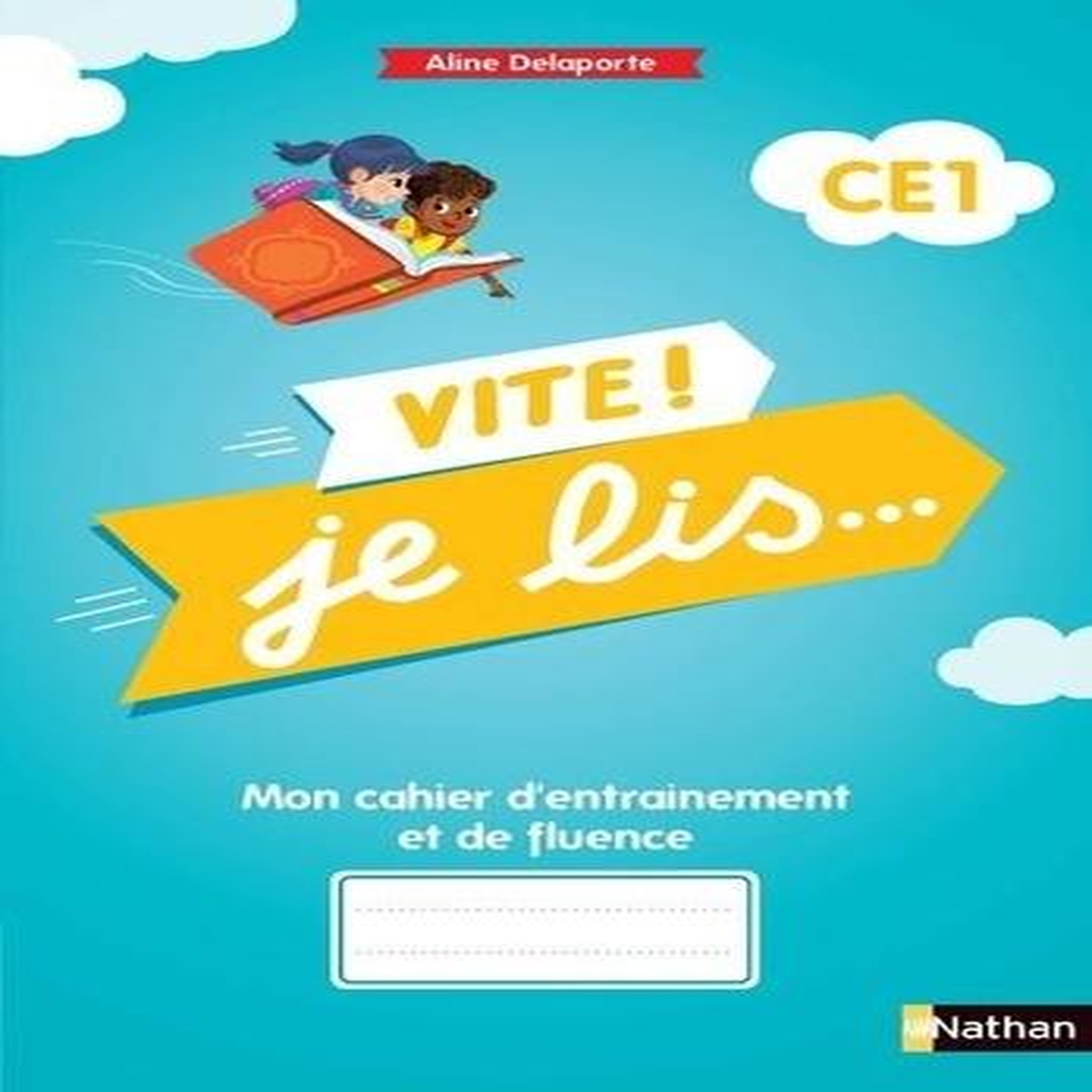 VITE ! JE LIS... CE1. MON CAHIER D'ENTRAINEMENT ET DE FLUENCE, EDITION 2021, Delaporte Aline