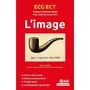  L'IMAGE. CONCOURS PREPAS COMMERCIALES ECG/ECT, EDITION 2025, Collin Denis