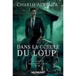 LE GRAND MECHANT LOUP TOME 3 : DANS LA GUEULE DU LOUP, Adhara Charlie