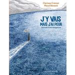 J'Y VAIS MAIS J'AI PEUR. JOURNAL D'UNE NAVIGATRICE, Crémer Clarisse
