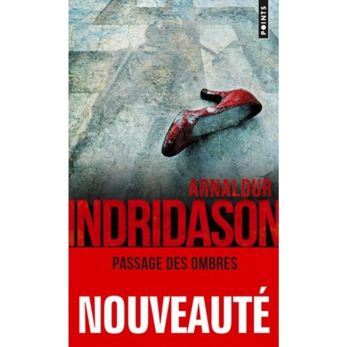 TRILOGIE DES OMBRES TOME 3 : PASSAGE DES OMBRES, Indridason Arnaldur