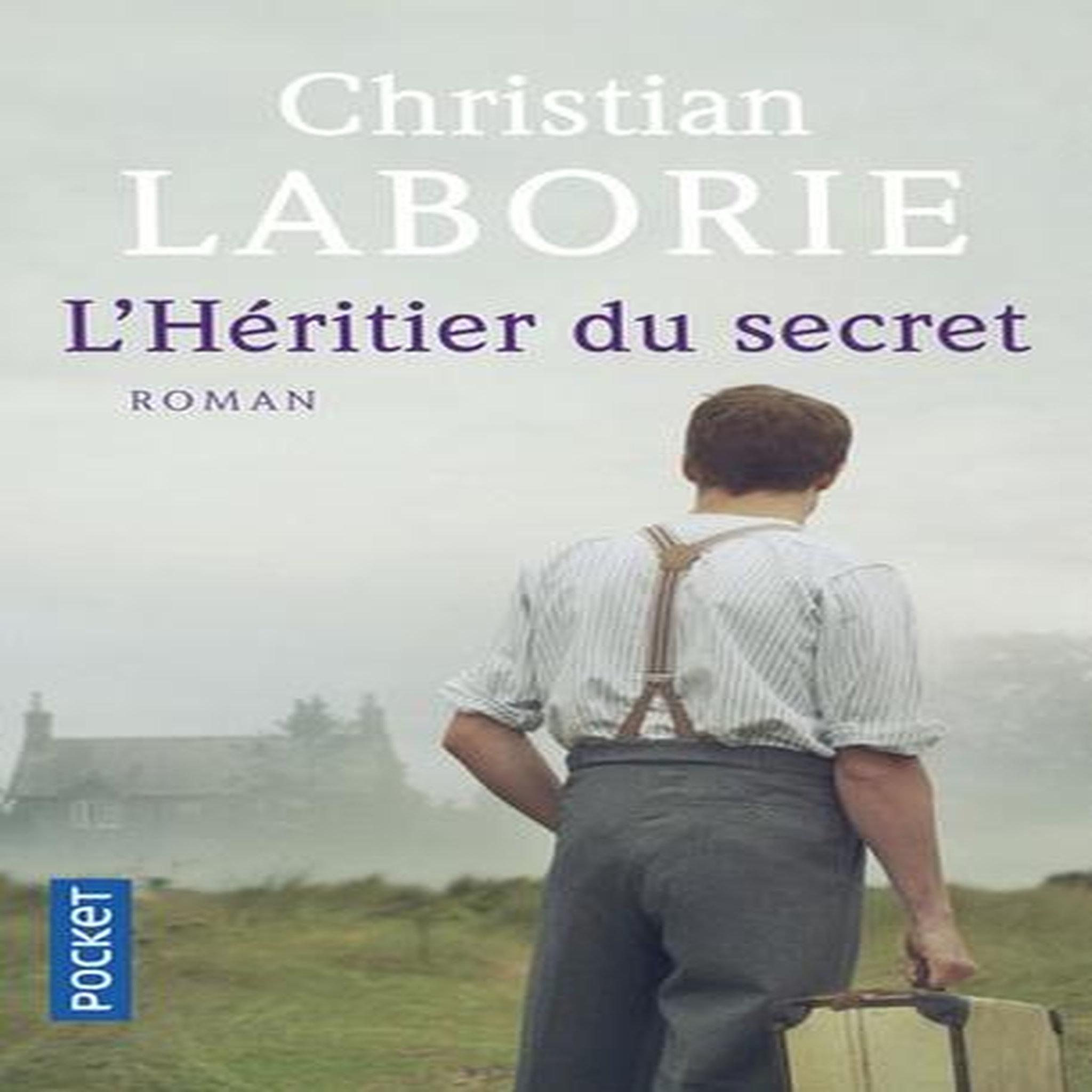 L'HERITIER DU SECRET, Laborie Christian