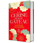 LA CERISE SUR LE GATEAU. EDITION COLLECTOR, Valognes Aurélie
