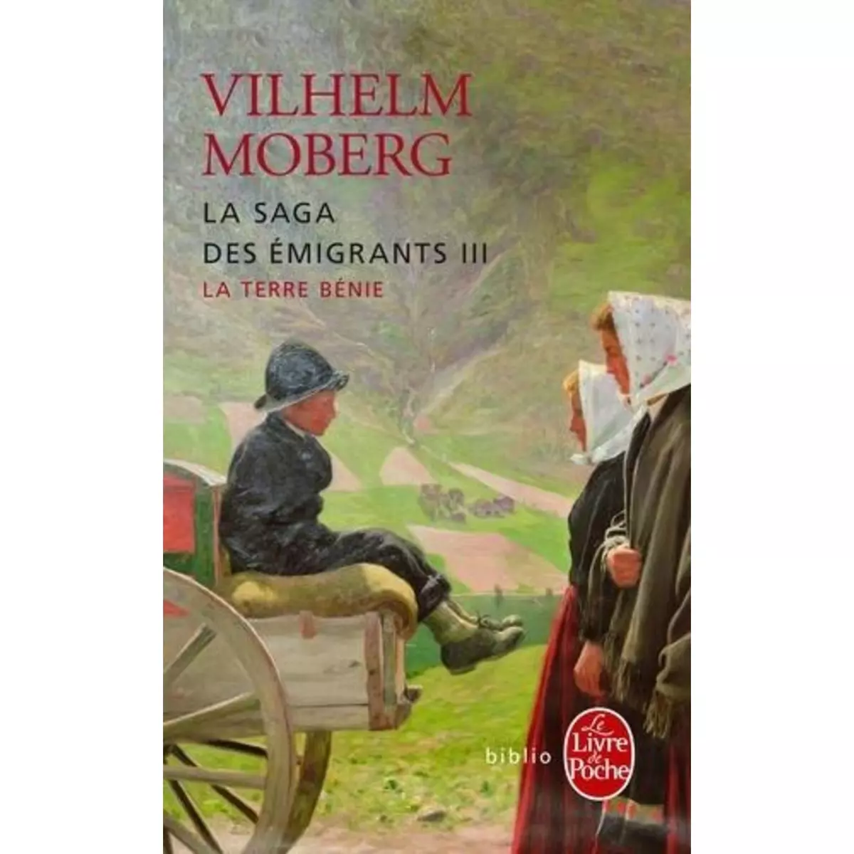  LA SAGA DES EMIGRANTS TOME 3 : LA TERRE BENIE, Moberg Vilhelm