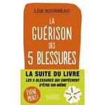 LA GUERISON DES 5 BLESSURES, Bourbeau Lise