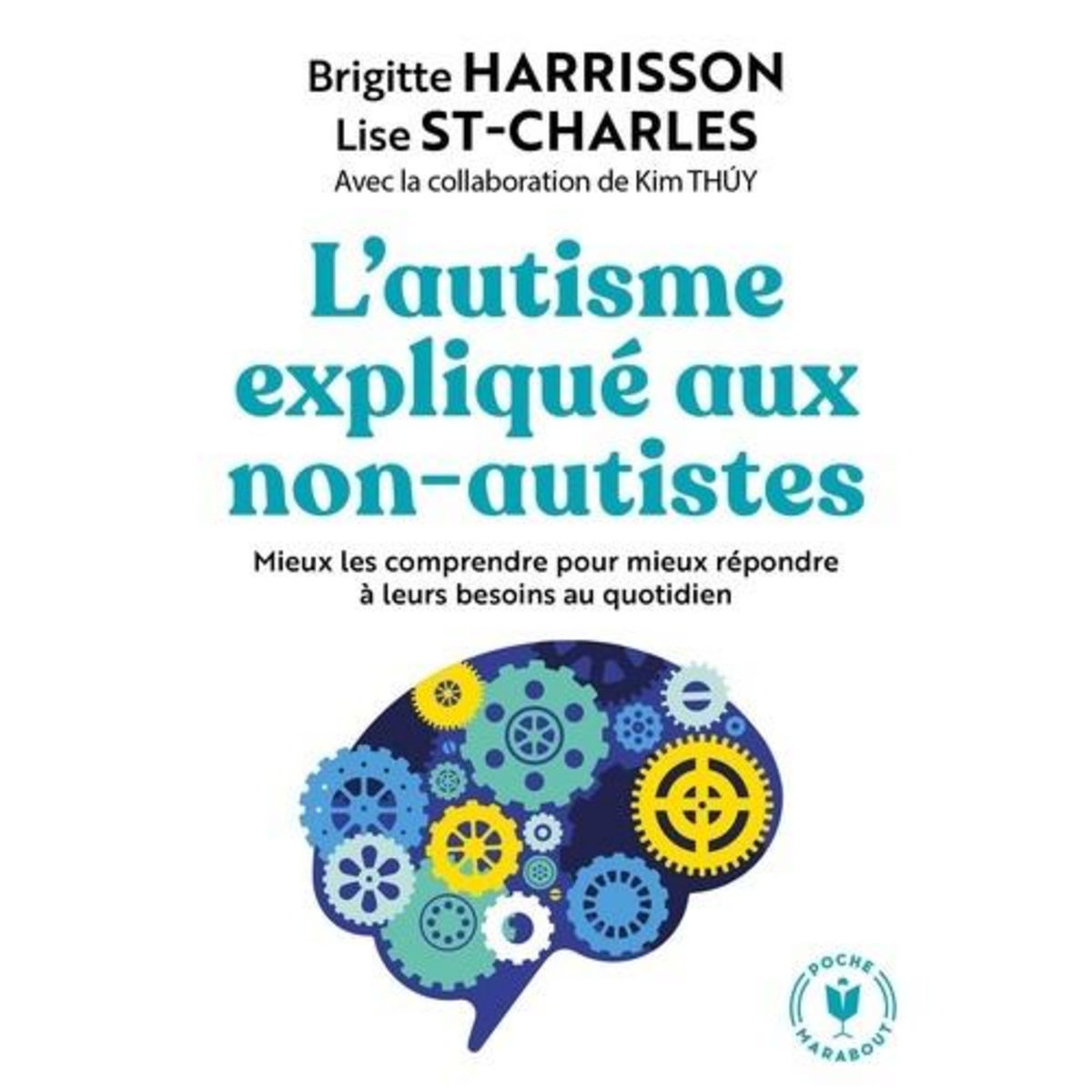 L'AUTISME EXPLIQUE AUX NON AUTISTES, Harrison Brigitte
