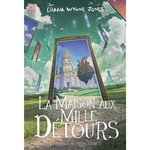 LA TRILOGIE DE HURLE TOME 3 : LA MAISON AUX MILLE DETOURS, Wynne Jones Diana