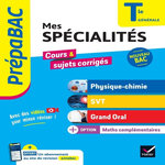 MES SPECIALITES TLE GENERALE. PHYSIQUE-CHIMIE, SVT, GRAND ORAL, Benguigui Nathalie