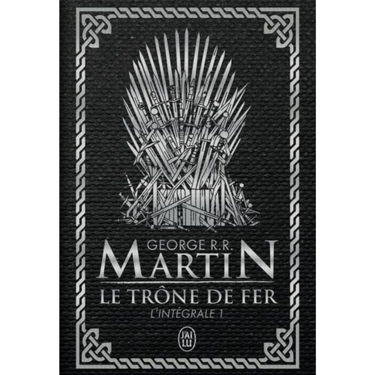 LE TRONE DE FER L'INTEGRALE (A GAME OF THRONES) TOME 1 . EDITION DE LUXE, Martin George R. R.