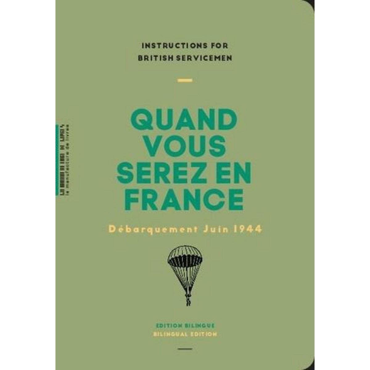 QUAND VOUS SEREZ EN FRANCE. DEBARQUEMENT JUIN 1944, EDITION BILINGUE FRANCAIS-ANGLAIS, Assouline Pierre
