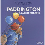PADDINGTON A LA FETE FORAINE, Bond Michael