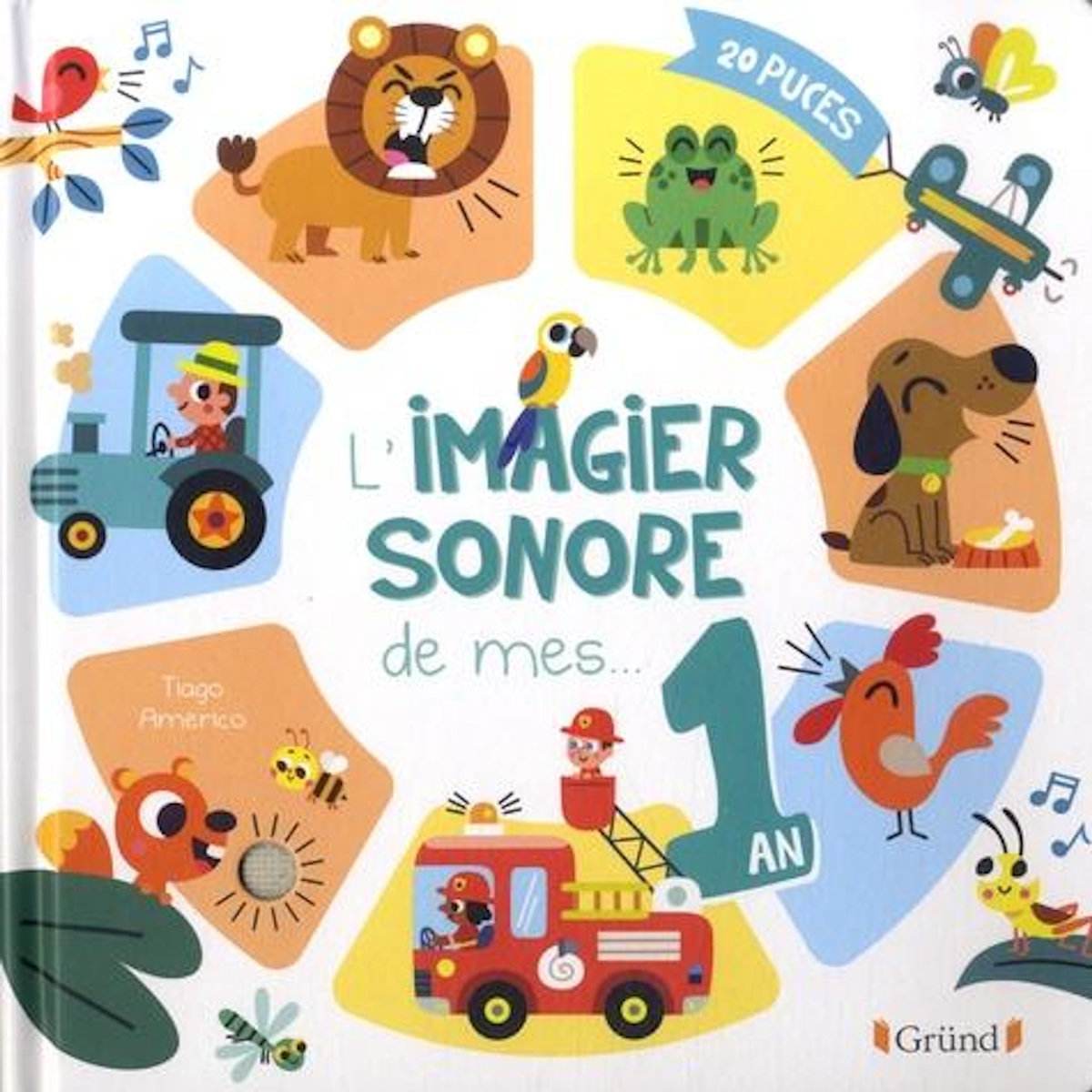 L'IMAGIER SONORE DE MES... 1 AN. 20 PUCES, Americo Tiago