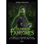 CHASSEUR DE FANTOMES. MA QUETE A LA RECHERCHE DE PREUVES DE L'EXISTENCE D'UNE VIE APRES LA MORT, Perrigaud Jordan