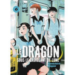 LE DRAGON SOUS LE CROISSANT DE LUNE TOME 6 , Nagao Kenichirô